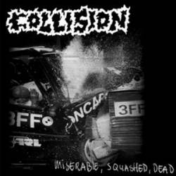 Collision (NL) : Miserable Squashed Dead